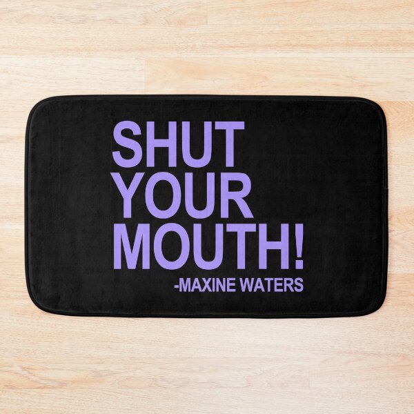 Item preview, Shut Your Mouth - Maxine Waters (lavender 1) designed and sold by Thelittlelord.