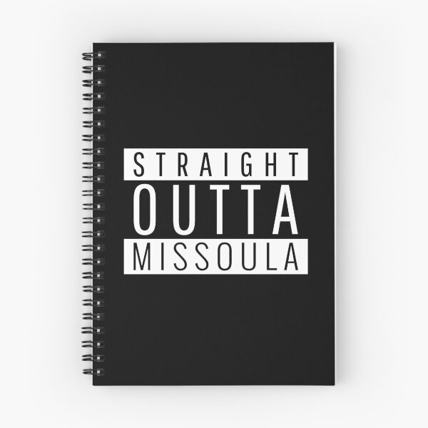 Item preview, Straight Outta Missoula Montana designed and sold by Teelogic.