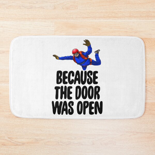 Item preview, Because The Door Was Open Skydive designed and sold by Bendthetrend.