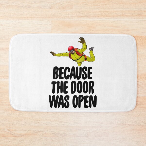 Item preview, Because The Door Was Open Skydive designed and sold by Bendthetrend.