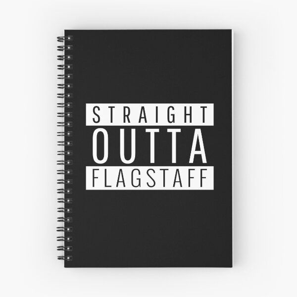 Item preview, Straight Outta Flagstaff Arizona designed and sold by Teelogic.