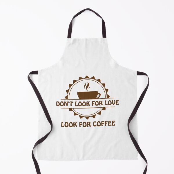 Item preview, Dont look for love look for coffee designed and sold by Simo200.