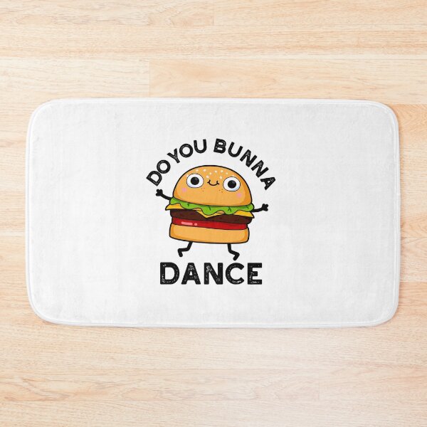 Item preview, Do You Bunna Dance Funny Bun Puns   designed and sold by punnybone.