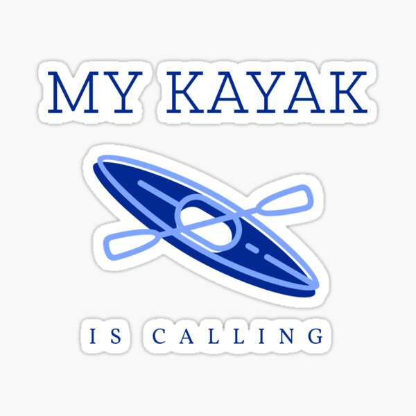 Item preview, MY KAYAK IS CALLING  designed and sold by CoopClothing.