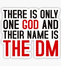 THE DM IS GOD (Dungeons & Dragons) (Black) Sticker