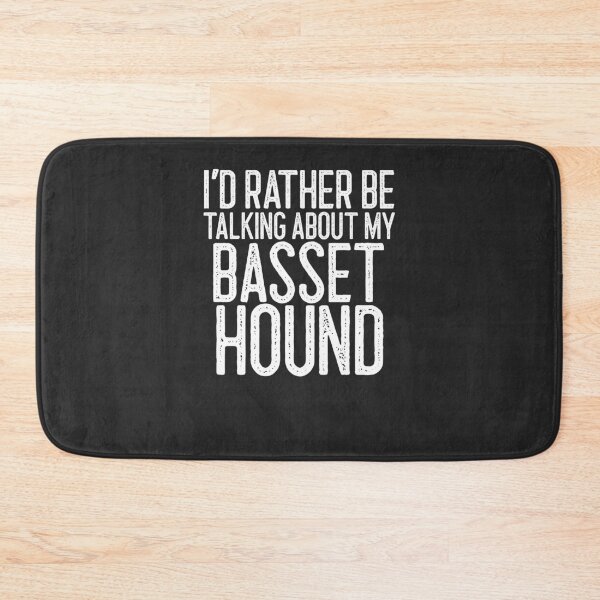 Item preview, I'd Rather Be Talking About My Basset Hound Dog Lover Gift designed and sold by EricJP.