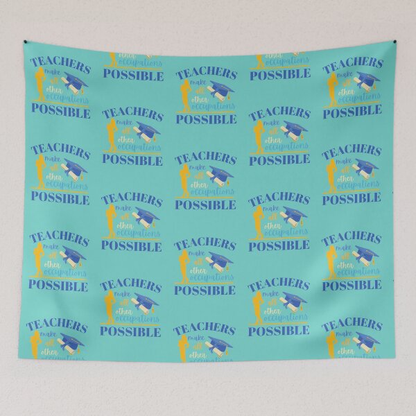 Item preview, Teachers make all other occupations possible designed and sold by DesignsVault.