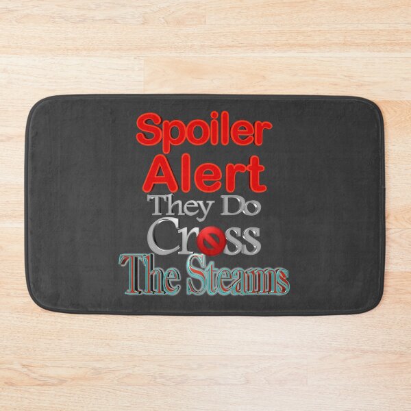 Item preview, Spoiler Alert The Do Cross The Streams designed and sold by toddbrooney.