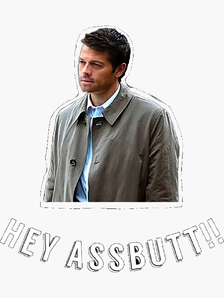 Cass Aka Castiel Supernatural Hey Assbutt Sticker For Sale By Sjack Redbubble