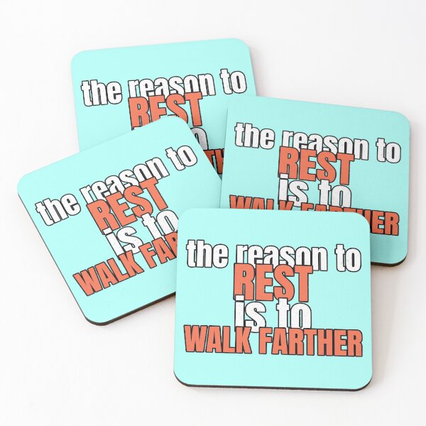 Item preview, The Reason To Rest Is To Walk Farther designed and sold by DTEH.