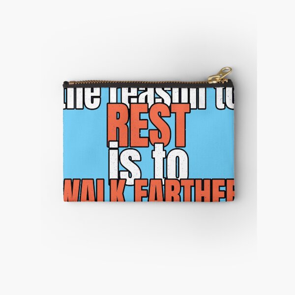 Item preview, The Reason To Rest Is To Walk Farther designed and sold by DTEH.
