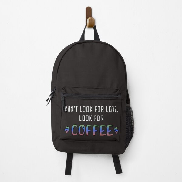 Item preview, Dont look for love lool for coffee designed and sold by Catsloversdotme.