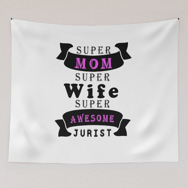 Item preview,  Fuuny Jurist Super mom, Super wife, Super Awesome Jurist ,gift idea for lovers law designed and sold by Mac Store.