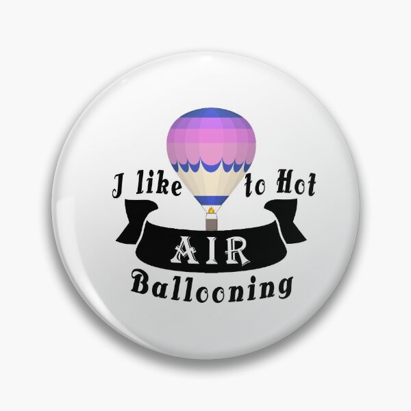 Item preview,  Fuuny Ballooning, I like to Hot Air Ballooning,gift idea for Lovers of flying in hot air balloon designed and sold by Mac Store.