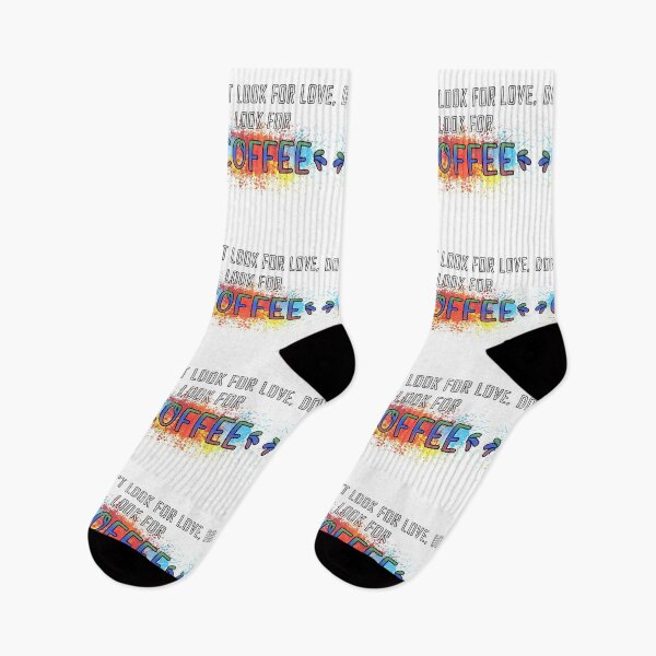 Item preview, Dont look for love lool for coffee designed and sold by Catsloversdotme.