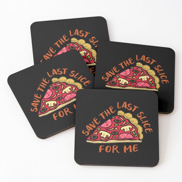 Item preview, Save The Last Pizza Slice For Me designed and sold by Legit Hooligan.