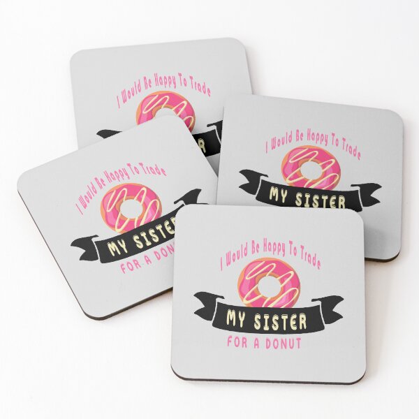 Item preview,  Fuuny donut I Would Be Happy To Trade My Sister For A Donut ,gift idea for lovers donut,cake,food designed and sold by Mac Store.