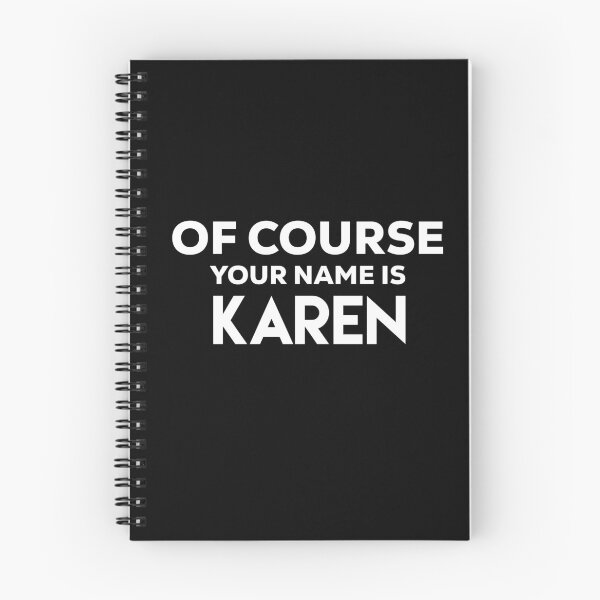Item preview, Of course your name is karen  designed and sold by champagnemoment.