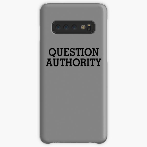 Question Authority Samsung Galaxy Snap Case