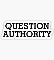 Question Authority Sticker