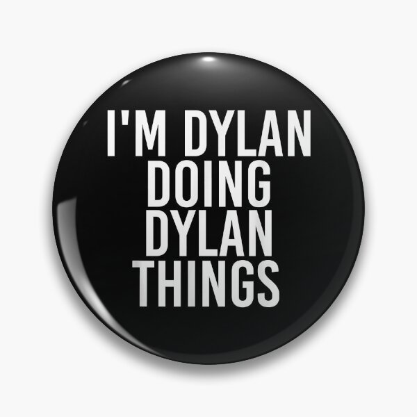 Item preview, Cool For I'm Dylan Doing Dylan Things Funny Birthday Name Gift Idea designed and sold by HollinsLyricTee.