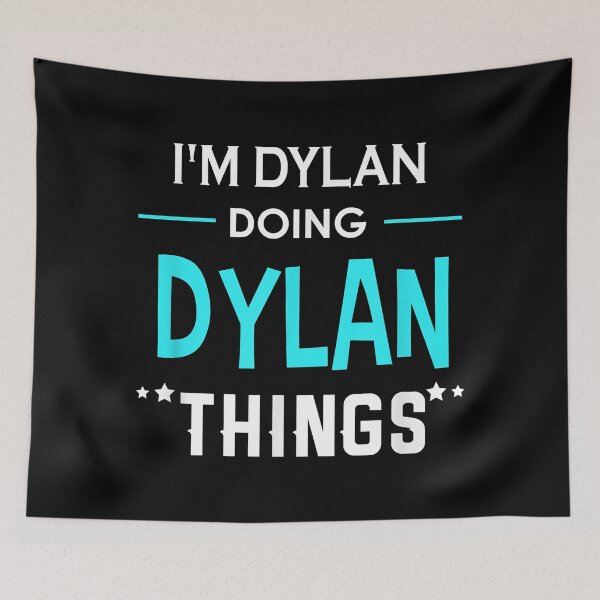 Item preview, Cool I'm Dylan Doing Dylan Things First Name Funny Fan Music designed and sold by HollinsLyricTee.
