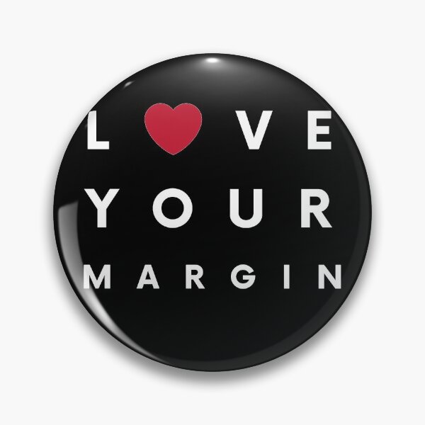 Item preview, Love Your Margin ! (White) designed and sold by TraderShirts.
