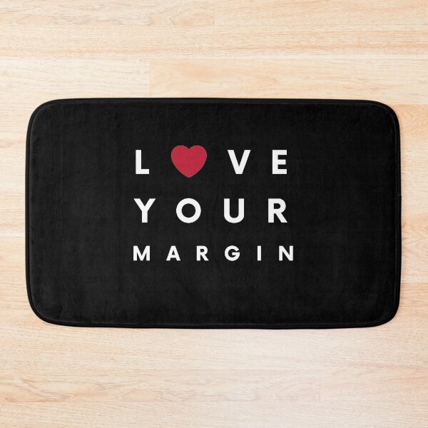 Item preview, Love Your Margin ! (White) designed and sold by TraderShirts.