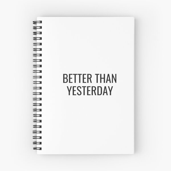 Item preview, Better than yesterday designed and sold by NathanCLife.
