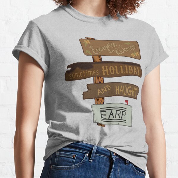 Everyone Welcome, Earp and Haught, sometimes Holliday Classic T-Shirt