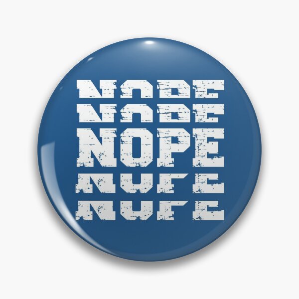 Item preview, NOPE (white on blue) designed and sold by planDpromotions.