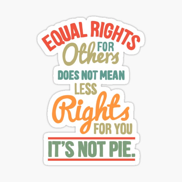 Item preview, Equal rights for others does not mean less rights for you its not pie designed and sold by ValentinaHramov.