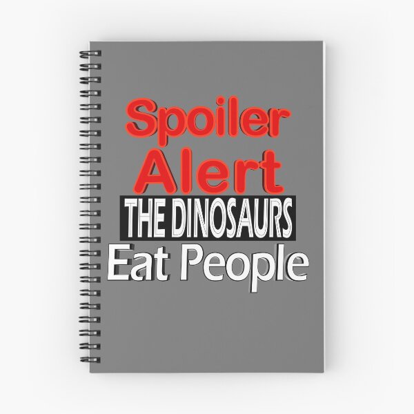 Item preview, Spoiler Alert The Dinosaurs Eat People designed and sold by toddbrooney.