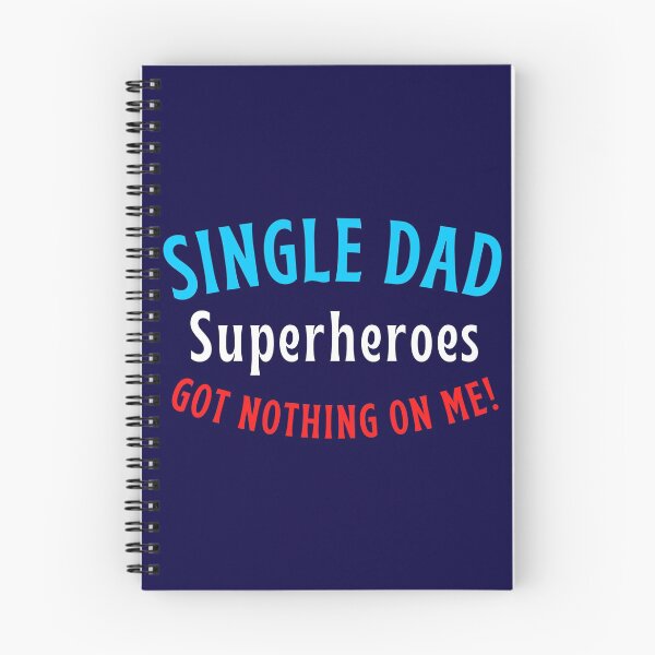 Item preview, Single dad. Superheroes got nothing on me! designed and sold by Try-It.
