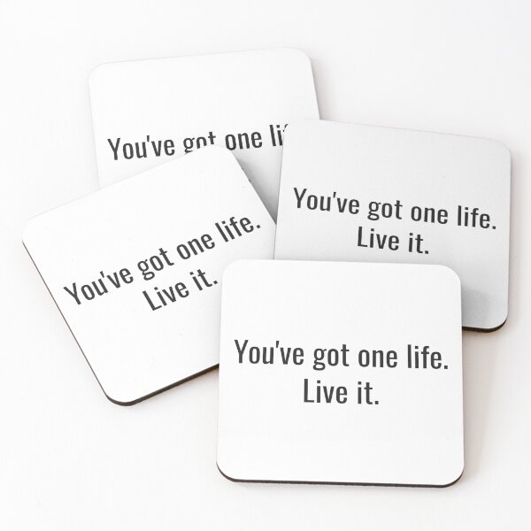 Item preview, You've got one life. Live it. designed and sold by NathanCLife.