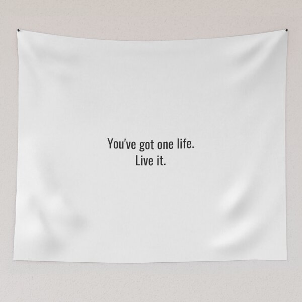 Item preview, You've got one life. Live it. designed and sold by NathanCLife.