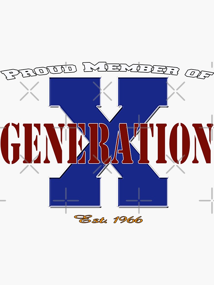 "Proud Member of Generation X" Sticker for Sale by Buckwhite Redbubble