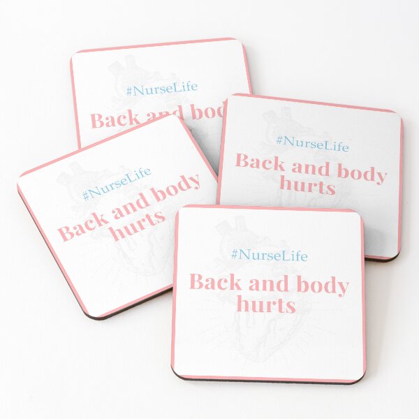 Item preview, back and body hurts nurse life designed and sold by gerafuckinnoise.