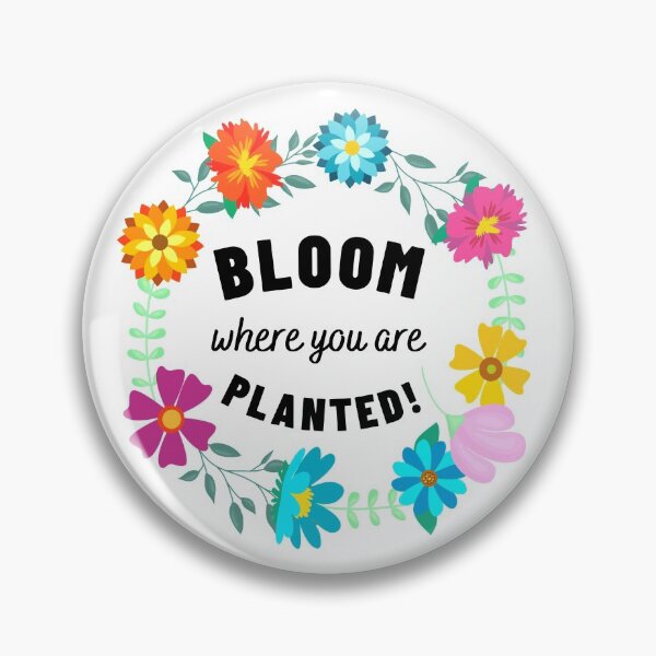 Item preview, Bloom where you are planted black text (in colorful flower circle) designed and sold by Chantelle  Spies.