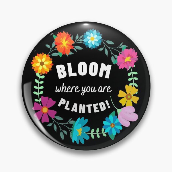 Item preview, Bloom where you are planted white text (in colorful flower circle) designed and sold by Chantelle  Spies.