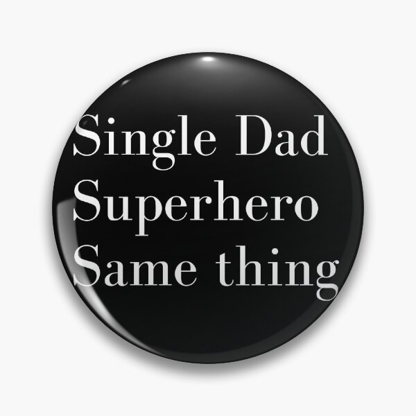 Item preview, Single dad, Superhero - Same thing designed and sold by Try-It.