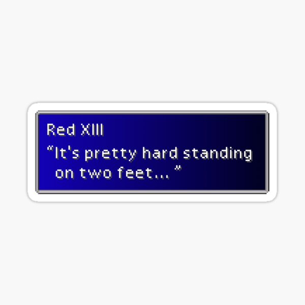 pretty-hard-standing-on-two-feet-red-xiii-dialogue-box-sticker-for