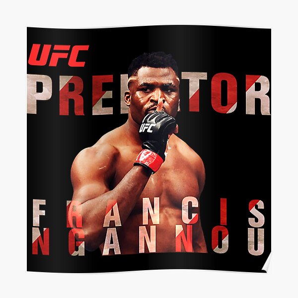 Francis Ngannou Ufc Posters | Redbubble