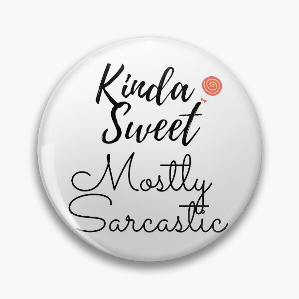 Item preview, Kinda sweet, mostly sarcastic. designed and sold by artesiaKT.