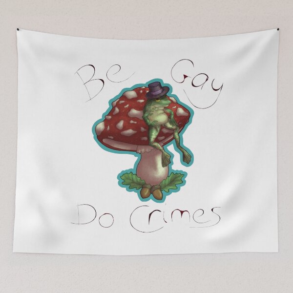 Item preview, Be Gay Do Crimes - Fancy Frog  designed and sold by BitWonky.