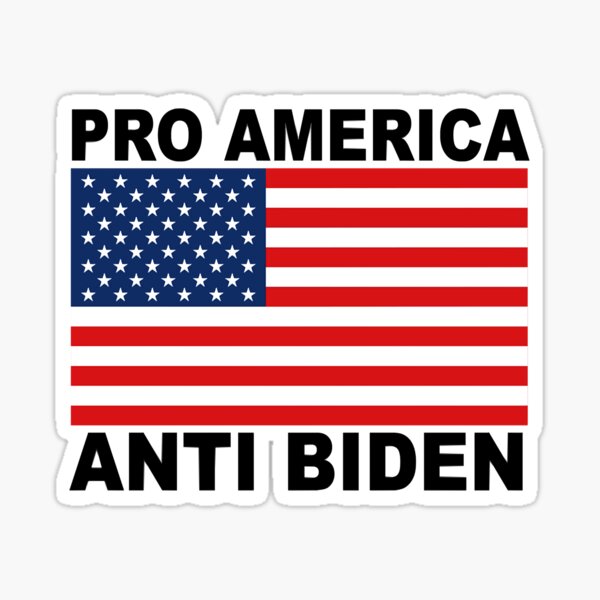 Pro America Anti Biden Classic T-Shirt Sticker