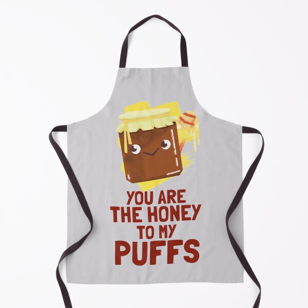 Item preview, You Are The Honey To My Puffs designed and sold by LeonardoBotha.