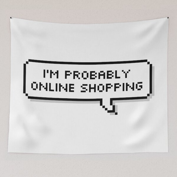 Item preview, I'm Probably Online Shopping designed and sold by Sour Soul.