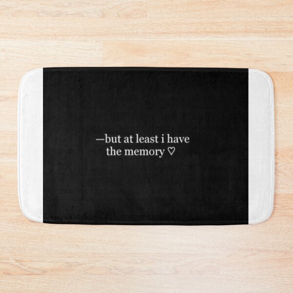 Item preview, but at least I have the memory <3 quote designed and sold by shopvision.