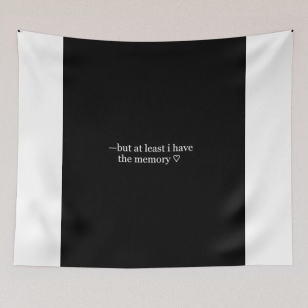 Item preview, but at least I have the memory <3 quote designed and sold by shopvision.